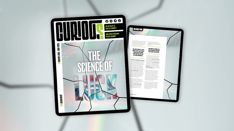 The Science of Luck, CURIOUS Issue 12 July 2023